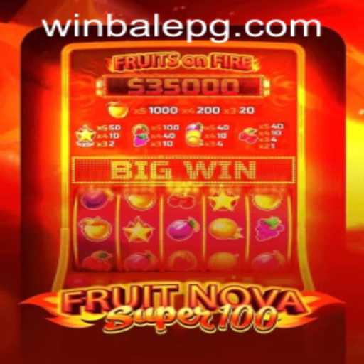Unveiling FruitNovaSuper100: A Fresh Spin in Gaming